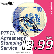 Load image into Gallery viewer, PTPTN Agreement Stamping, RM 19.99 Setem PTPTN , PTPTN Stamping, Setem PTPTN Service